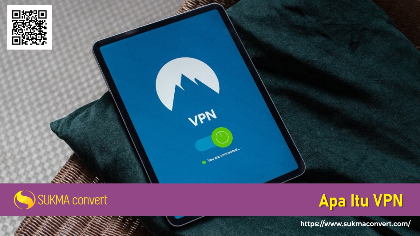 Pengertian VPN dan Kelebihan serta Kekurangannya